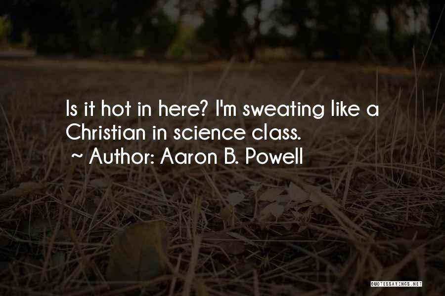 I'm Sweating Like Quotes By Aaron B. Powell