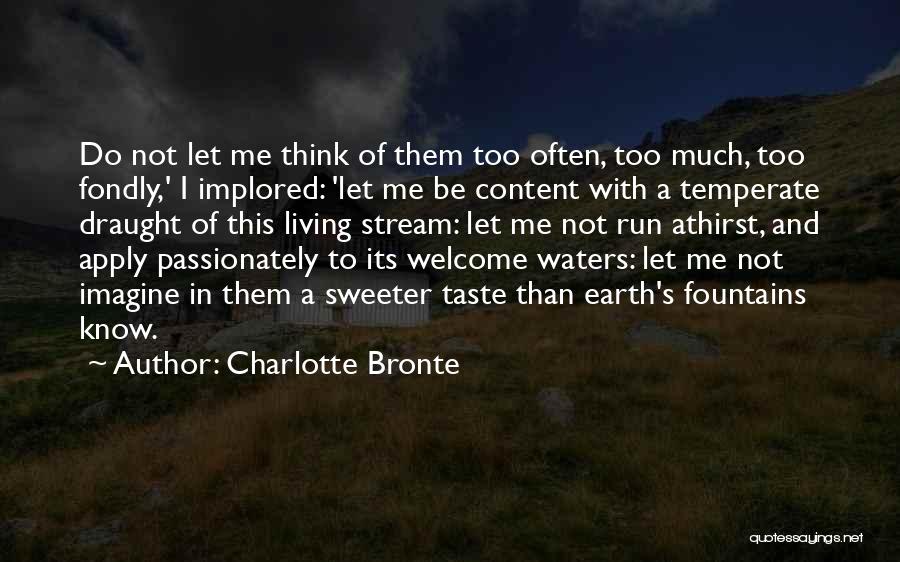 I'm Sweeter Than Quotes By Charlotte Bronte