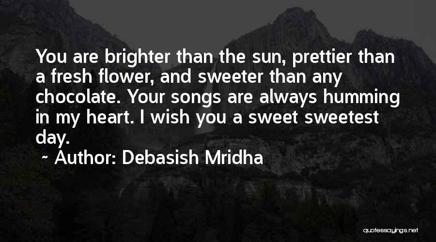 I'm Sweeter Than Quotes By Debasish Mridha