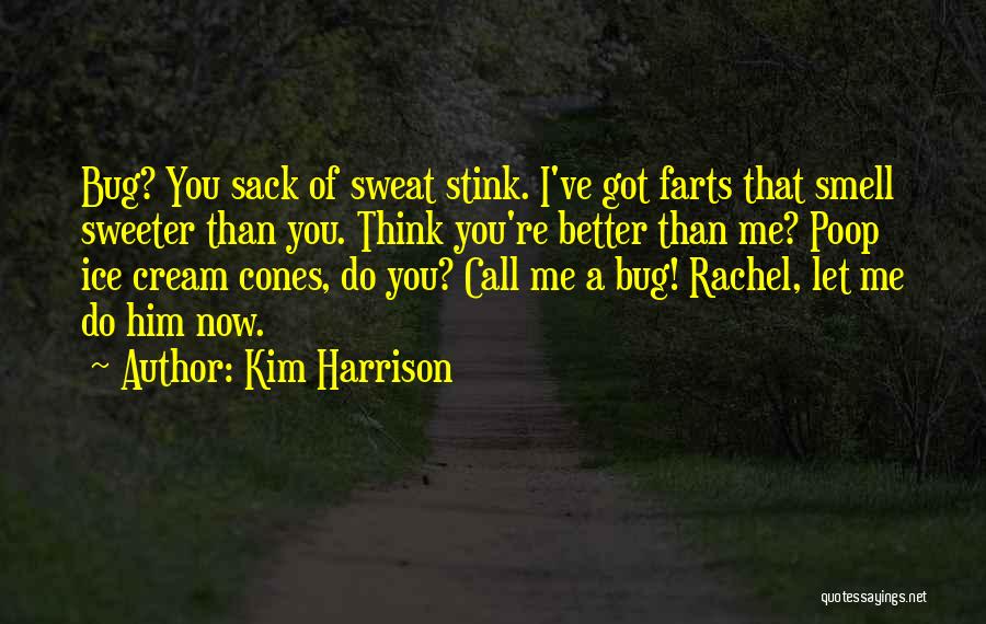 I'm Sweeter Than Quotes By Kim Harrison