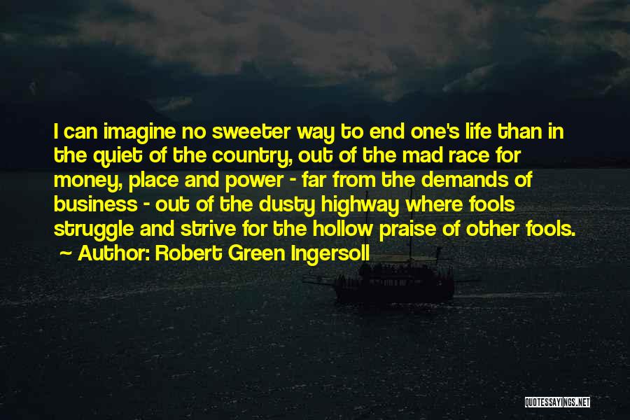 I'm Sweeter Than Quotes By Robert Green Ingersoll