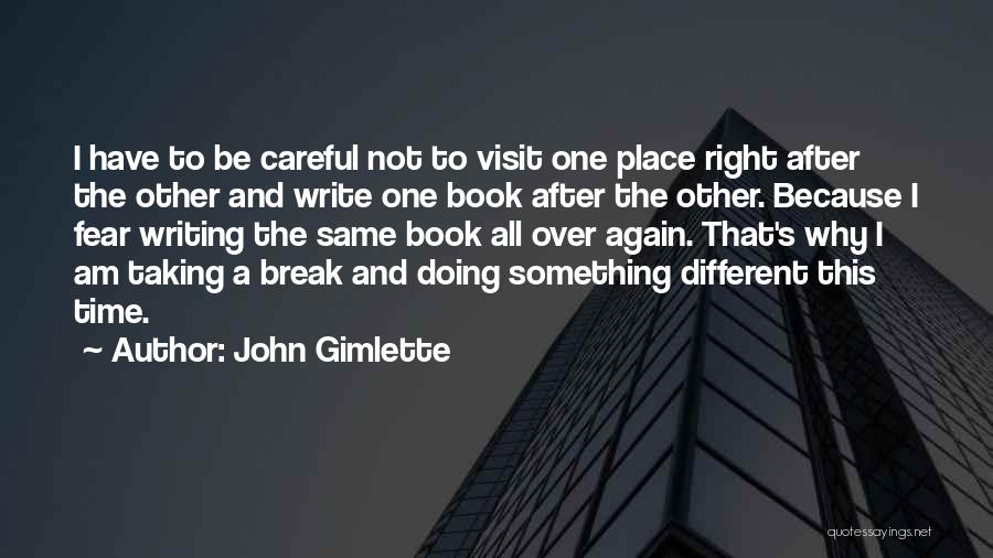 I'm Taking A Break Quotes By John Gimlette