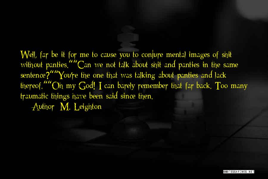 I'm Talking To You Quotes By M. Leighton