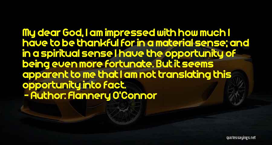 I'm Thankful For God Quotes By Flannery O'Connor