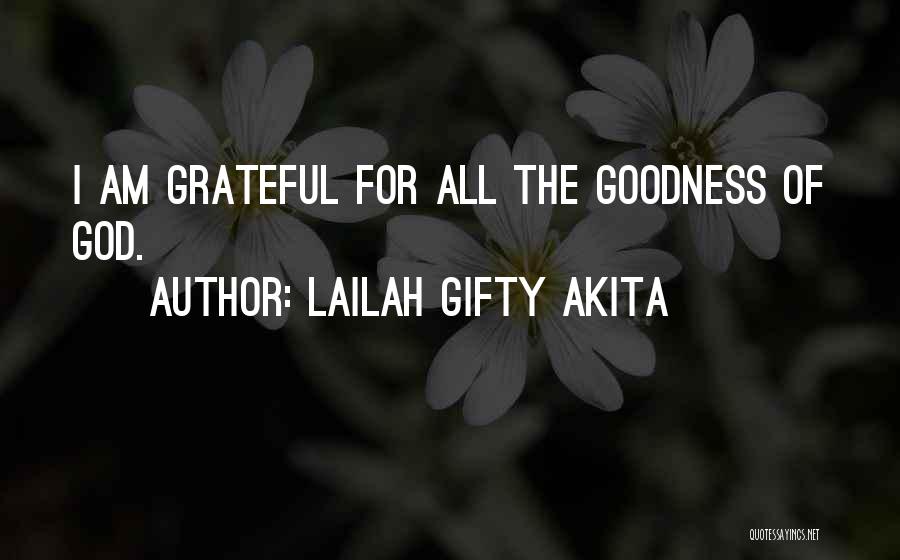 I'm Thankful For God Quotes By Lailah Gifty Akita