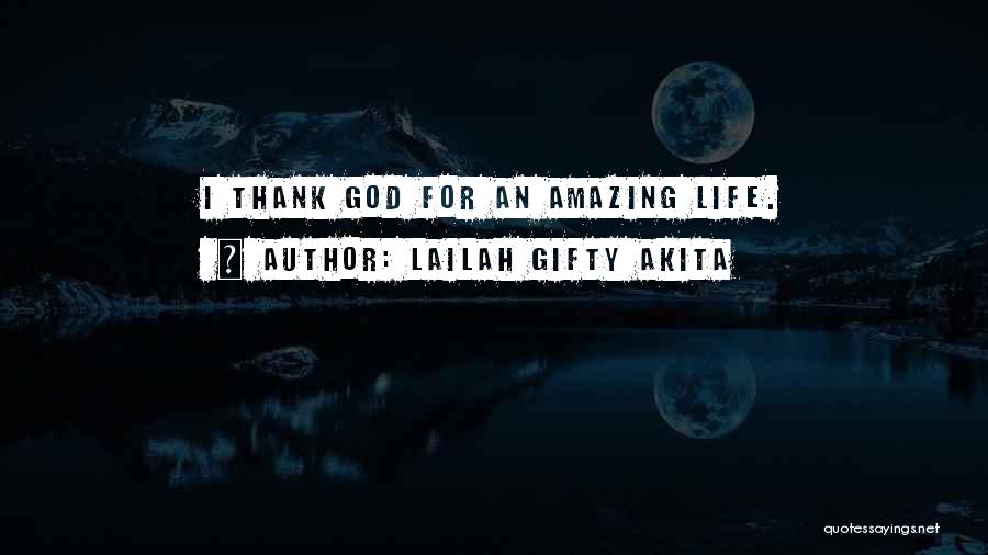 I'm Thankful For God Quotes By Lailah Gifty Akita