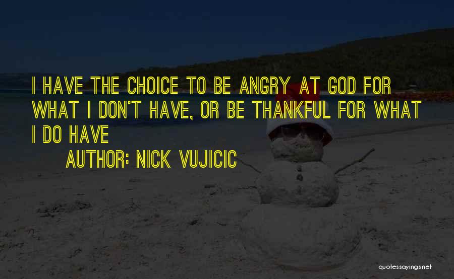 I'm Thankful For God Quotes By Nick Vujicic