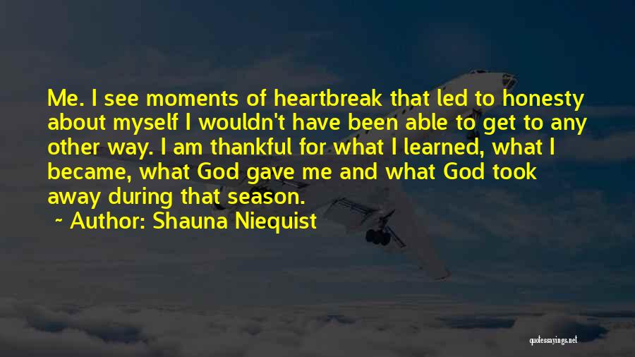 I'm Thankful For God Quotes By Shauna Niequist