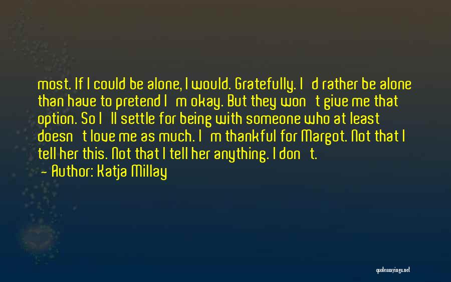 I'm Thankful For Her Quotes By Katja Millay