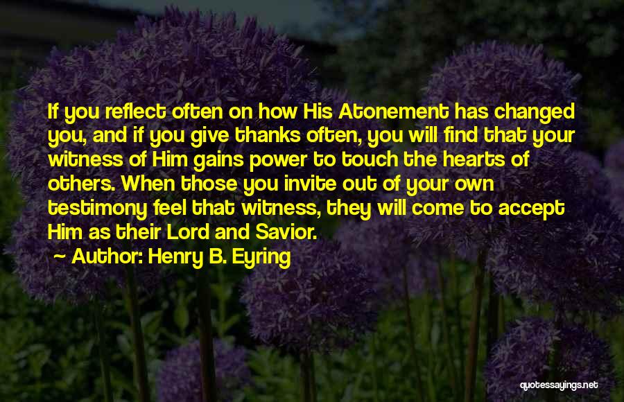 I'm Thankful For Him Quotes By Henry B. Eyring