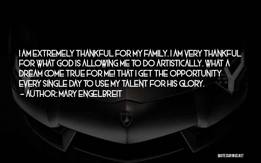 I'm Thankful For My Family Quotes By Mary Engelbreit