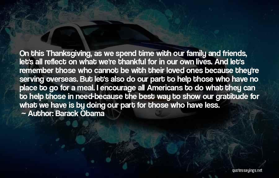 I'm Thankful For My Friends Quotes By Barack Obama I'm Thankful For My Friends Quotes By Barack Obama