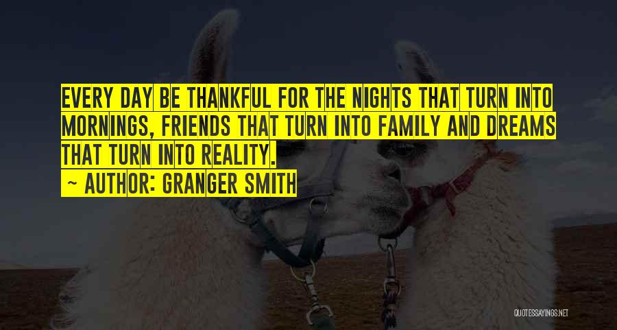 I'm Thankful For My Friends Quotes By Granger Smith