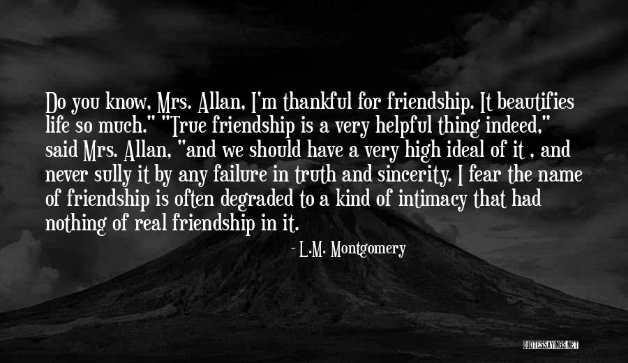 I'm Thankful For My Friends Quotes By L.M. Montgomery