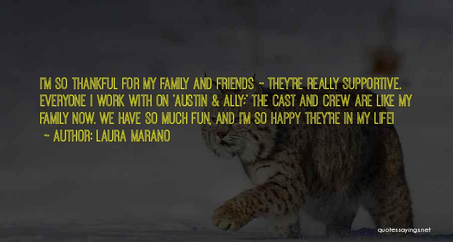 I'm Thankful For My Friends Quotes By Laura Marano