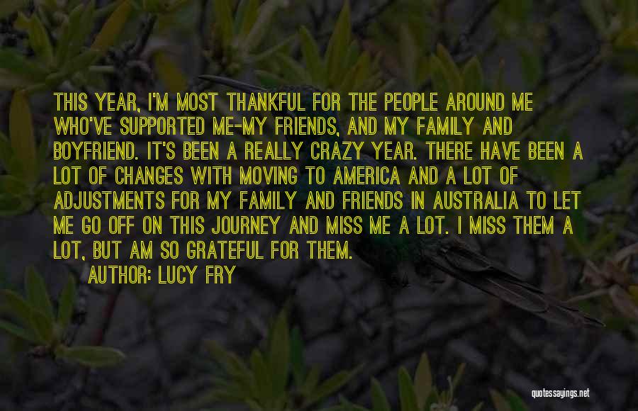 I'm Thankful For My Friends Quotes By Lucy Fry