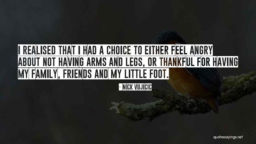 I'm Thankful For My Friends Quotes By Nick Vujicic