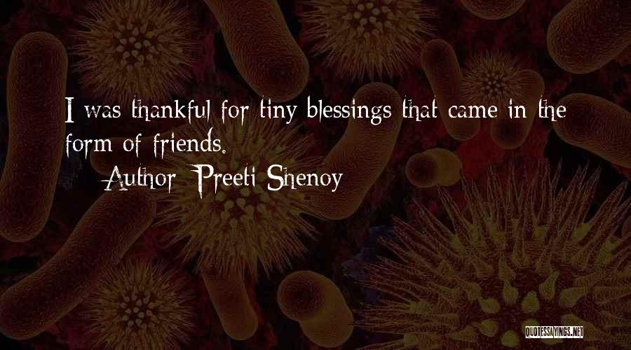 I'm Thankful For My Friends Quotes By Preeti Shenoy