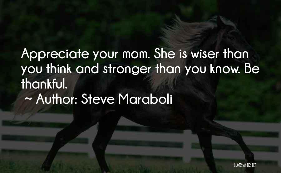 I'm Thankful For My Mother Quotes By Steve Maraboli
