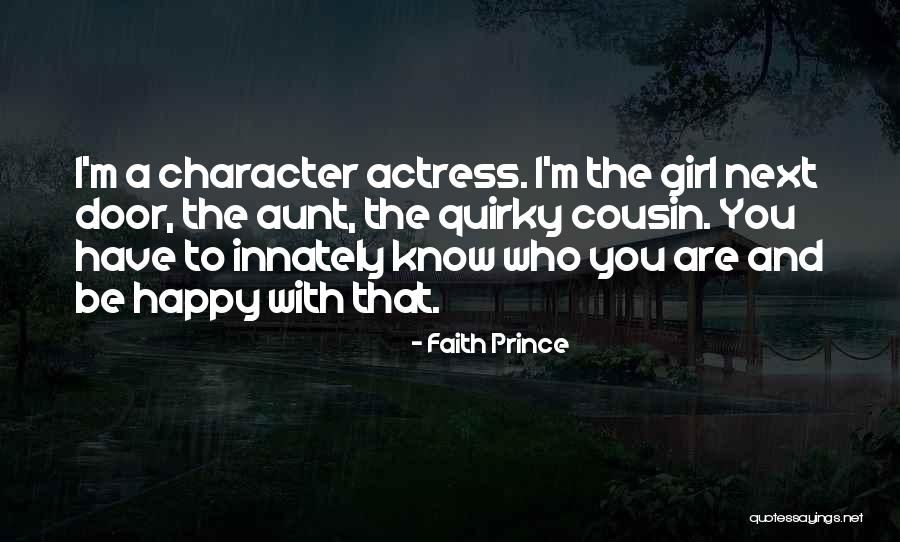 I'm That Girl That Quotes By Faith Prince I'm That Girl That Quotes By Faith Prince