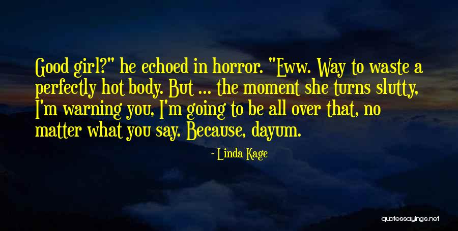 I'm That Girl That Quotes By Linda Kage I'm That Girl That Quotes By Linda Kage