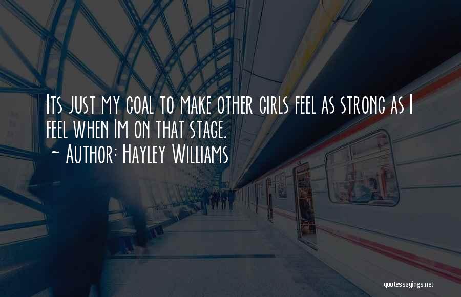 Im That One Girl Quotes By Hayley Williams