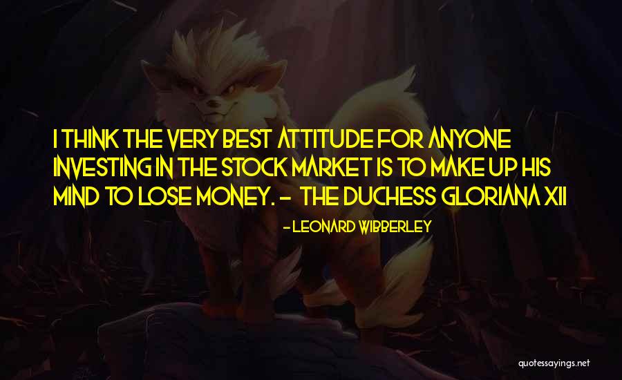 I'm The Best Attitude Quotes By Leonard Wibberley I'm The Best Attitude Quotes By Leonard Wibberley