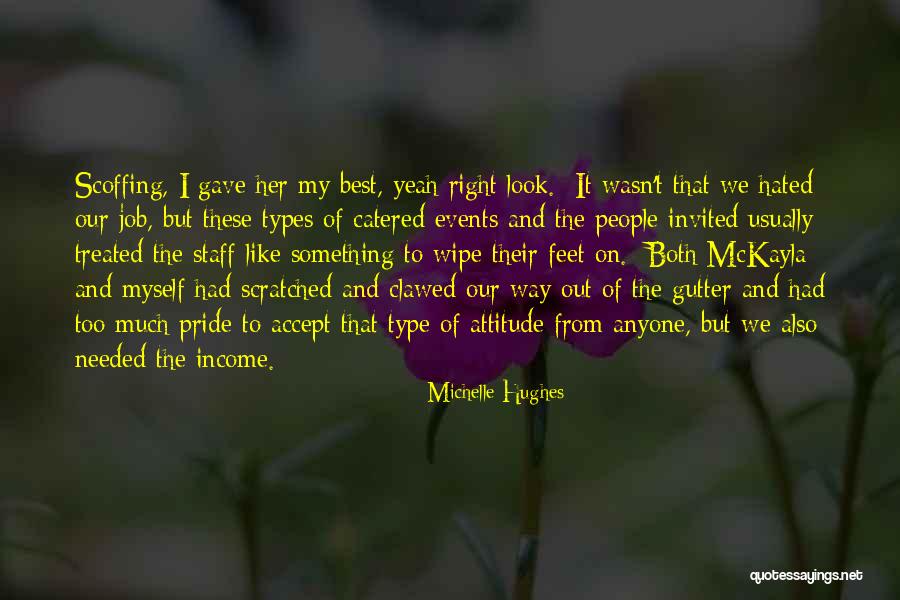 I'm The Best Attitude Quotes By Michelle Hughes I'm The Best Attitude Quotes By Michelle Hughes