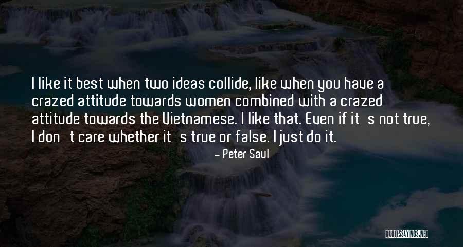 I'm The Best Attitude Quotes By Peter Saul I'm The Best Attitude Quotes By Peter Saul