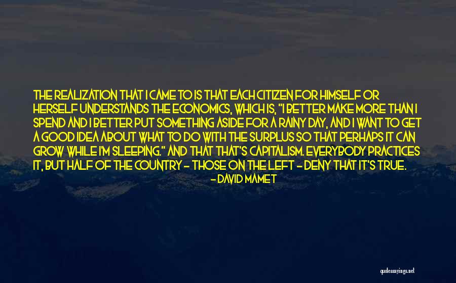 I'm The Better Half Quotes By David Mamet I'm The Better Half Quotes By David Mamet