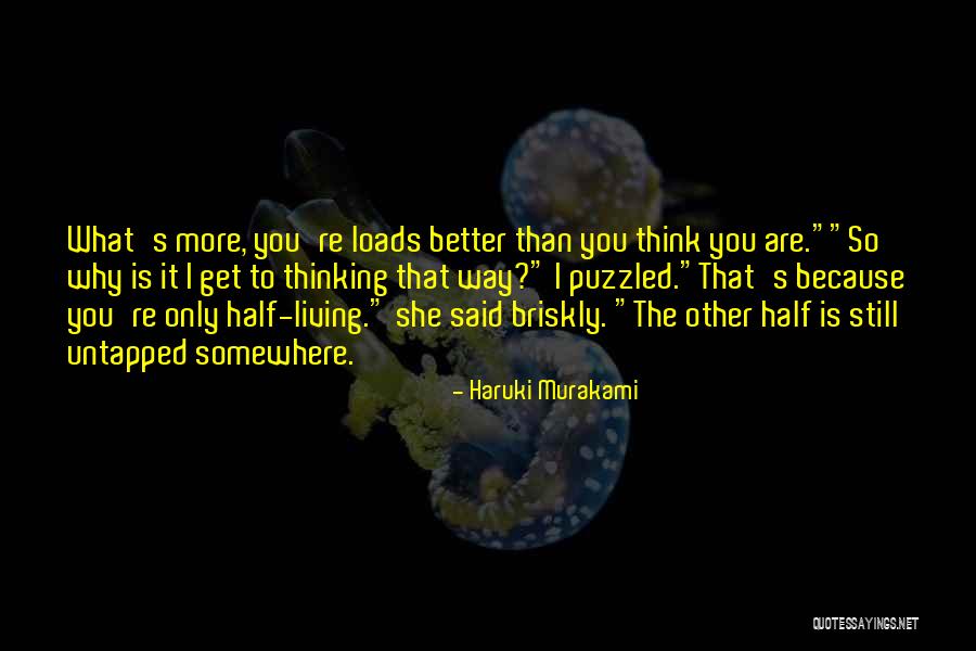 I'm The Better Half Quotes By Haruki Murakami I'm The Better Half Quotes By Haruki Murakami