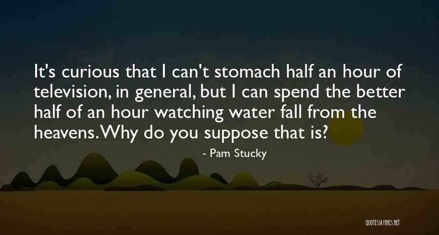 I'm The Better Half Quotes By Pam Stucky I'm The Better Half Quotes By Pam Stucky