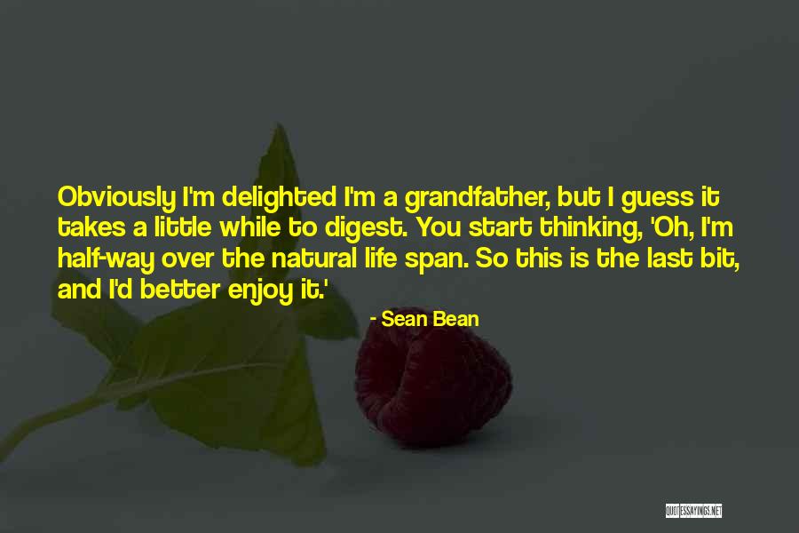I'm The Better Half Quotes By Sean Bean I'm The Better Half Quotes By Sean Bean