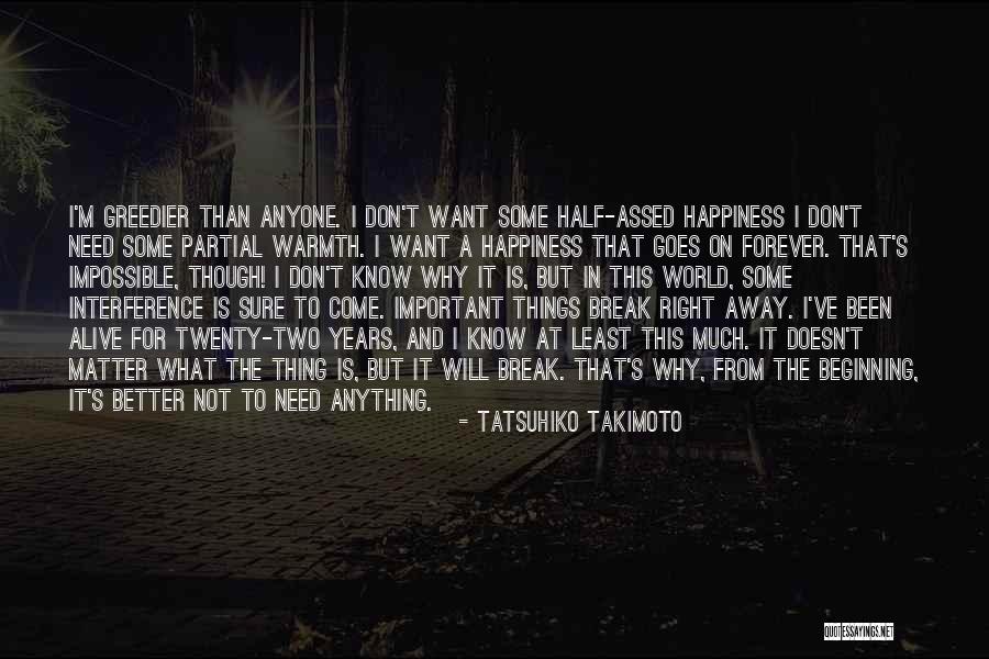 I'm The Better Half Quotes By Tatsuhiko Takimoto I'm The Better Half Quotes By Tatsuhiko Takimoto