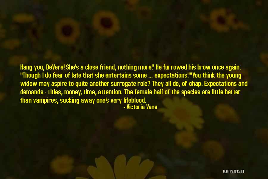 I'm The Better Half Quotes By Victoria Vane I'm The Better Half Quotes By Victoria Vane