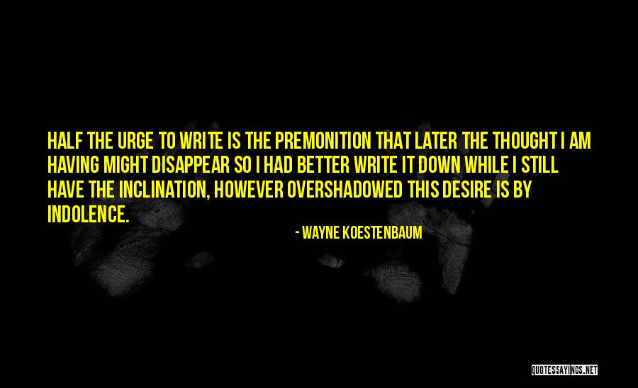 I'm The Better Half Quotes By Wayne Koestenbaum I'm The Better Half Quotes By Wayne Koestenbaum