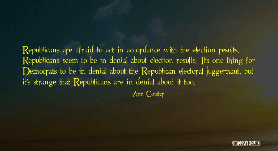 I'm The Juggernaut Quotes By Ann Coulter I'm The Juggernaut Quotes By Ann Coulter