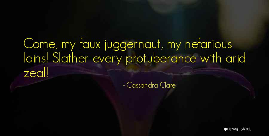 I'm The Juggernaut Quotes By Cassandra Clare