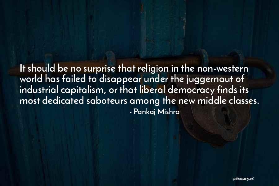 I'm The Juggernaut Quotes By Pankaj Mishra I'm The Juggernaut Quotes By Pankaj Mishra