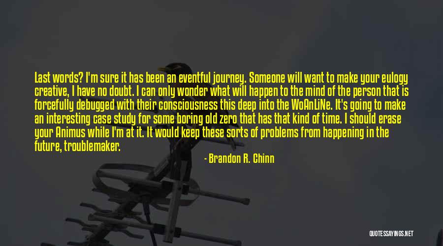 I'm The Kind Of Person Quotes By Brandon R. Chinn I'm The Kind Of Person Quotes By Brandon R. Chinn