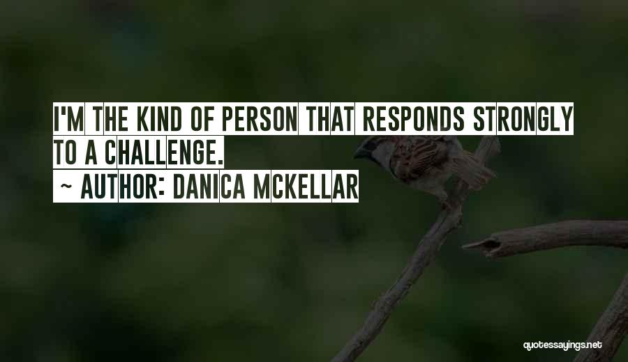 I'm The Kind Of Person Quotes By Danica McKellar