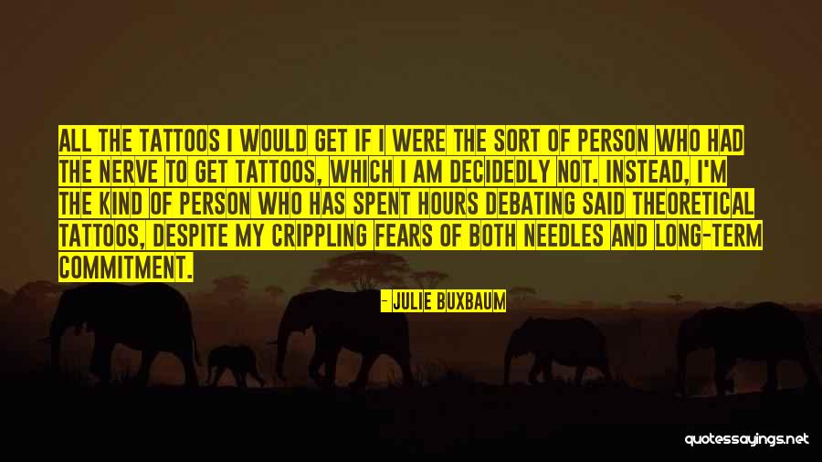 I'm The Kind Of Person Quotes By Julie Buxbaum