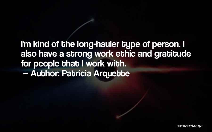 I'm The Kind Of Person Quotes By Patricia Arquette