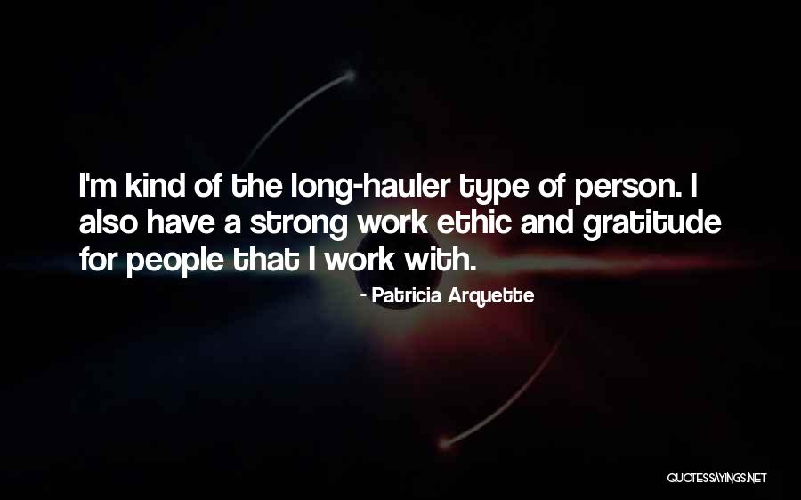 I'm The Kind Of Person Quotes By Patricia Arquette