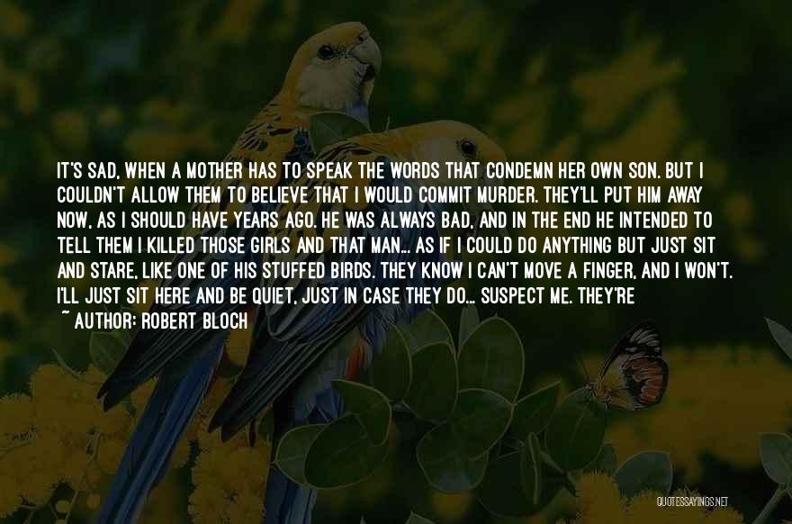 I'm The Kind Of Person Quotes By Robert Bloch