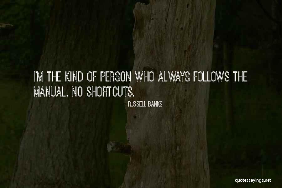 I'm The Kind Of Person Quotes By Russell Banks I'm The Kind Of Person Quotes By Russell Banks