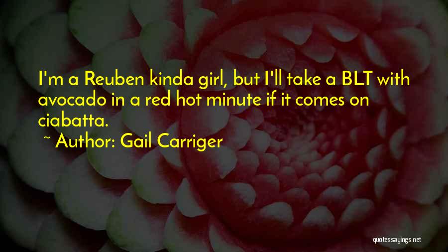 I'm The Kinda Girl Who Quotes By Gail Carriger