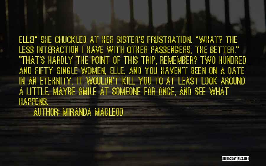 I'm The Little Sister Quotes By Miranda MacLeod