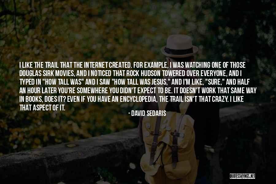 I'm The One For You Quotes By David Sedaris I'm The One For You Quotes By David Sedaris