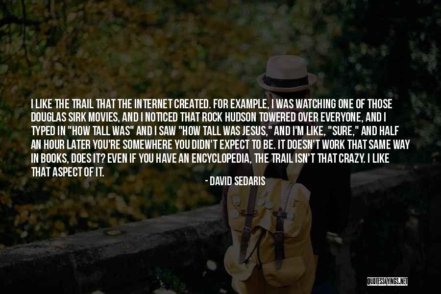 I'm The One For You Quotes By David Sedaris